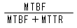 MTBF÷（MTBF＋MTTR）